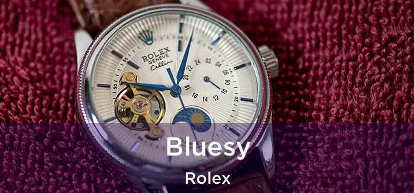 Bluesy Rolex