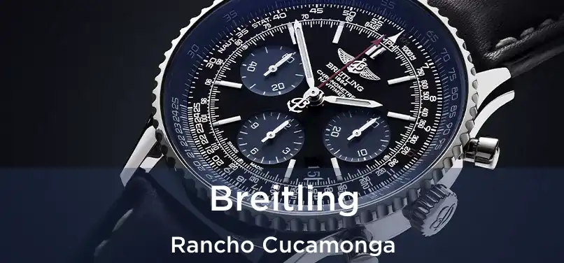 Breitling Rancho Cucamonga