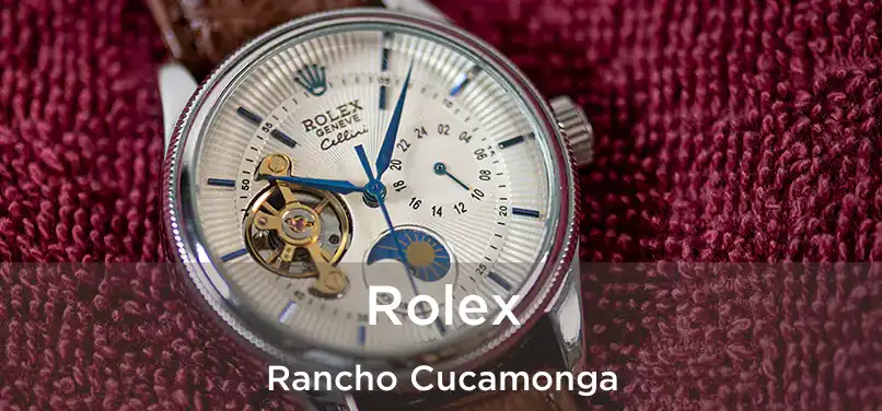 Rolex Rancho Cucamonga