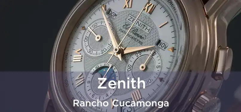 Zenith Rancho Cucamonga